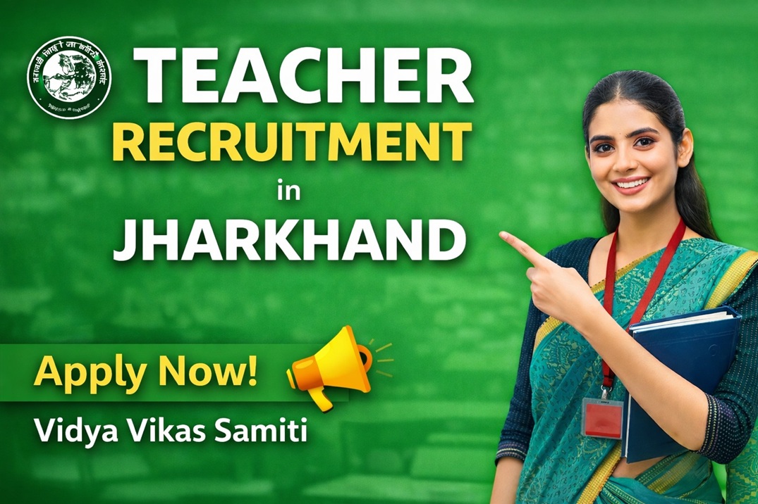 Vidya Vikas Samiti Jharkhand Teacher Recruitment – A Golden Opportunity